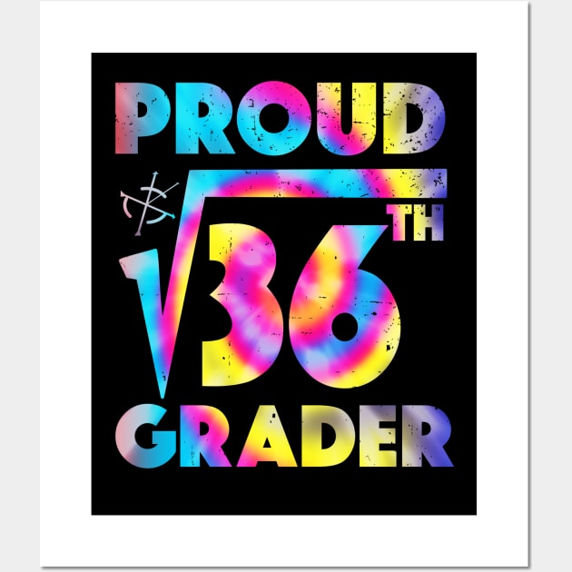 Proud 6th Grader Square Root of 36 Teachers Students Wall Art by alcoshirts